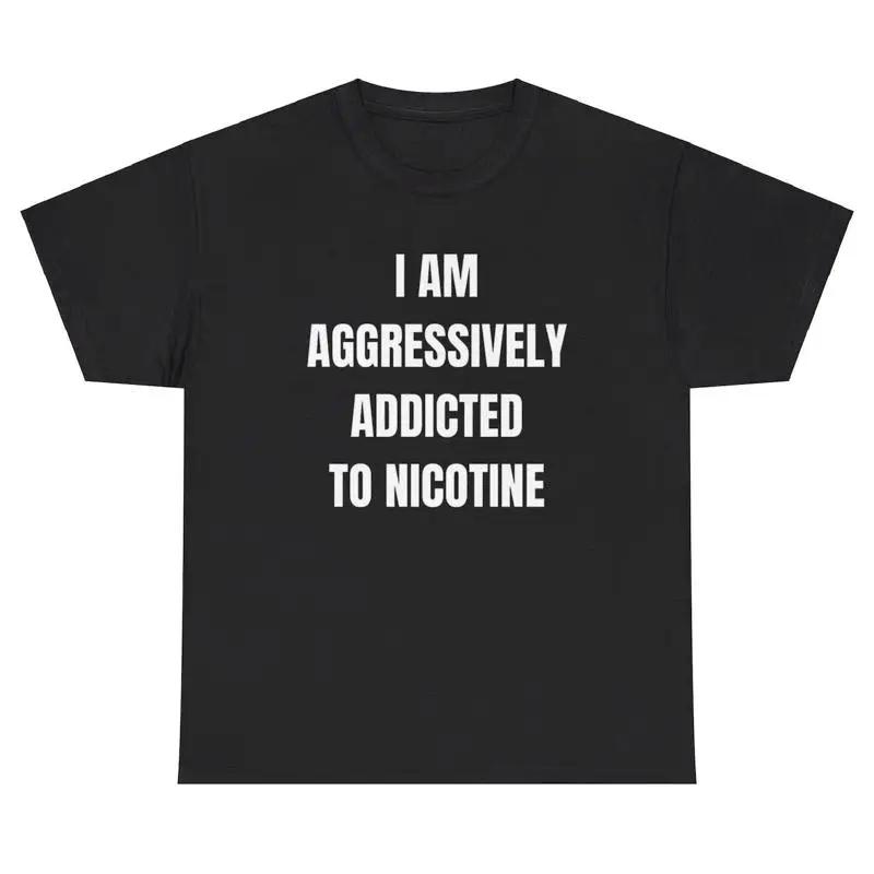 나는 니코틴에 공격적으로 중독되어 있다 티셔츠 재미있는 - Vaping Addict 리뷰 및 가격